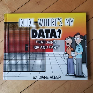 Dude Where Is My Data?
