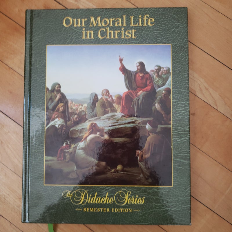 Our Moral Life in Christ