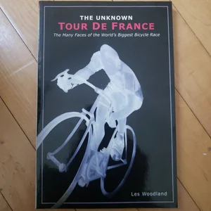 The Unknown Tour de France