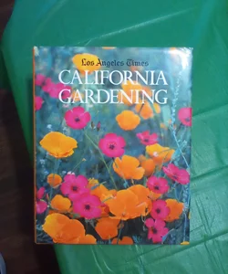 The Los Angeles Times California Gardening
