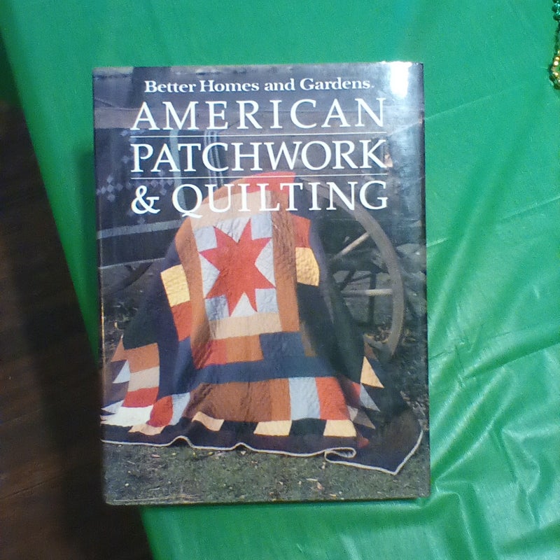 Better Homes and Gardens American Patchwork and Quilting