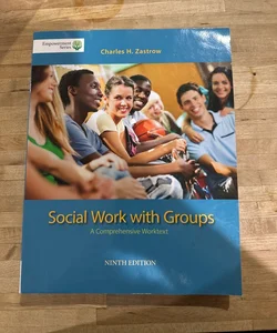 Brooks/Cole Empowerment Series: Social Work with Groups: a Comprehensive Worktext