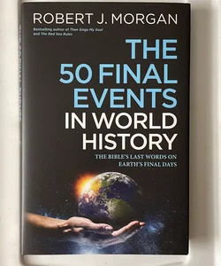 The 50 Final Events in World History