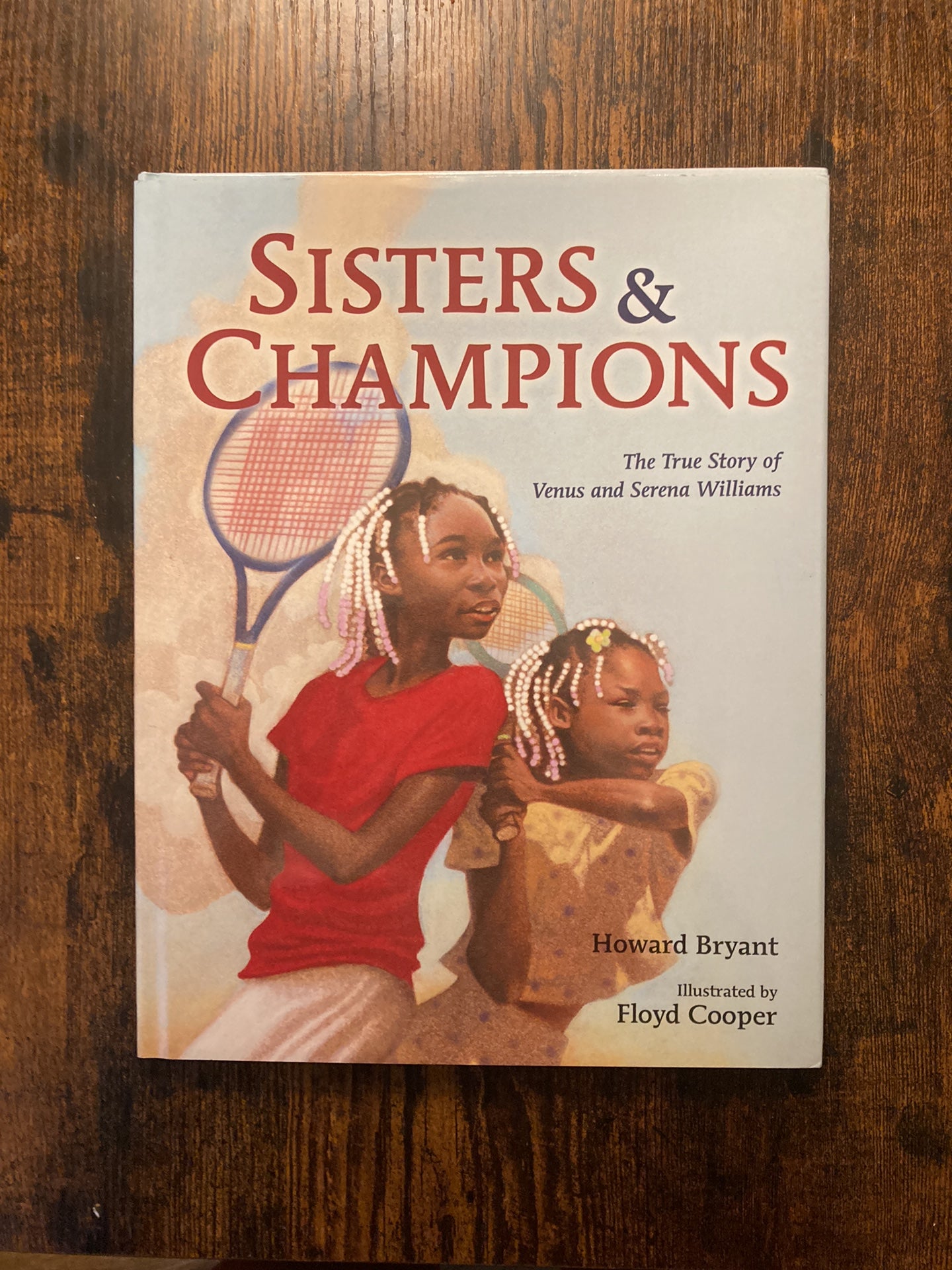 Sisters and Champions: the True Story of Venus and Serena Williams