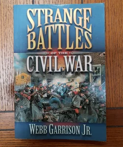 Strange Battles of the Civil War