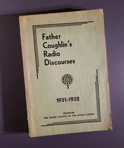Father Coughlin's Radio Discourses