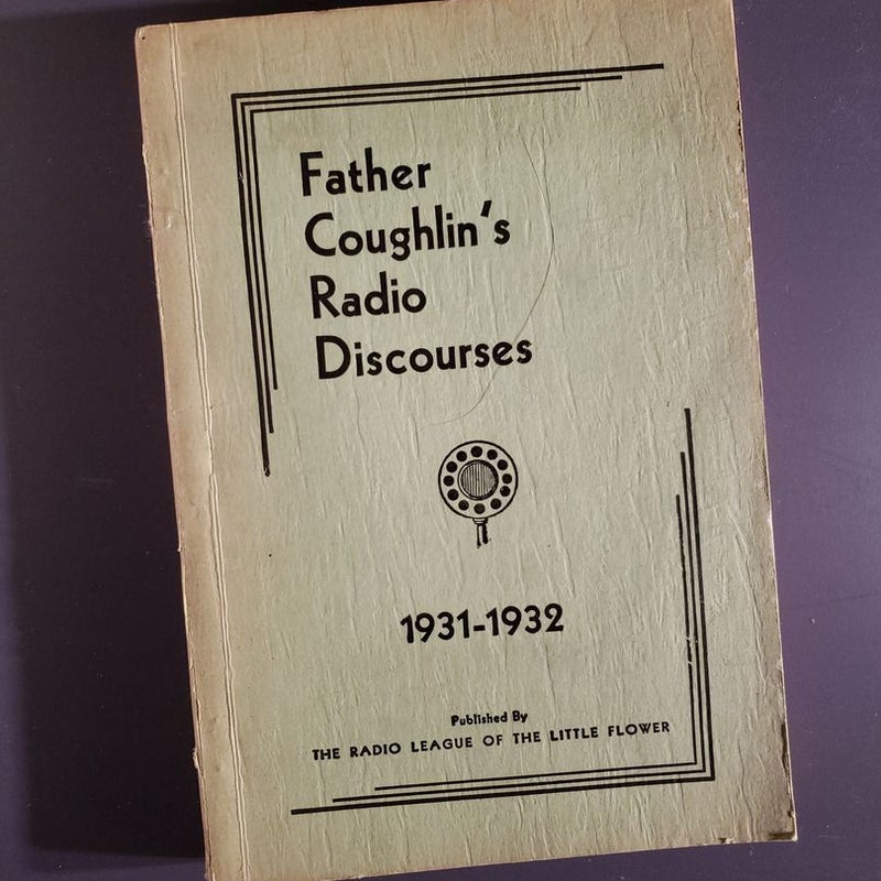 Father Coughlin's Radio Discourses