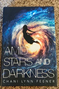 Amid Stars and Darkness