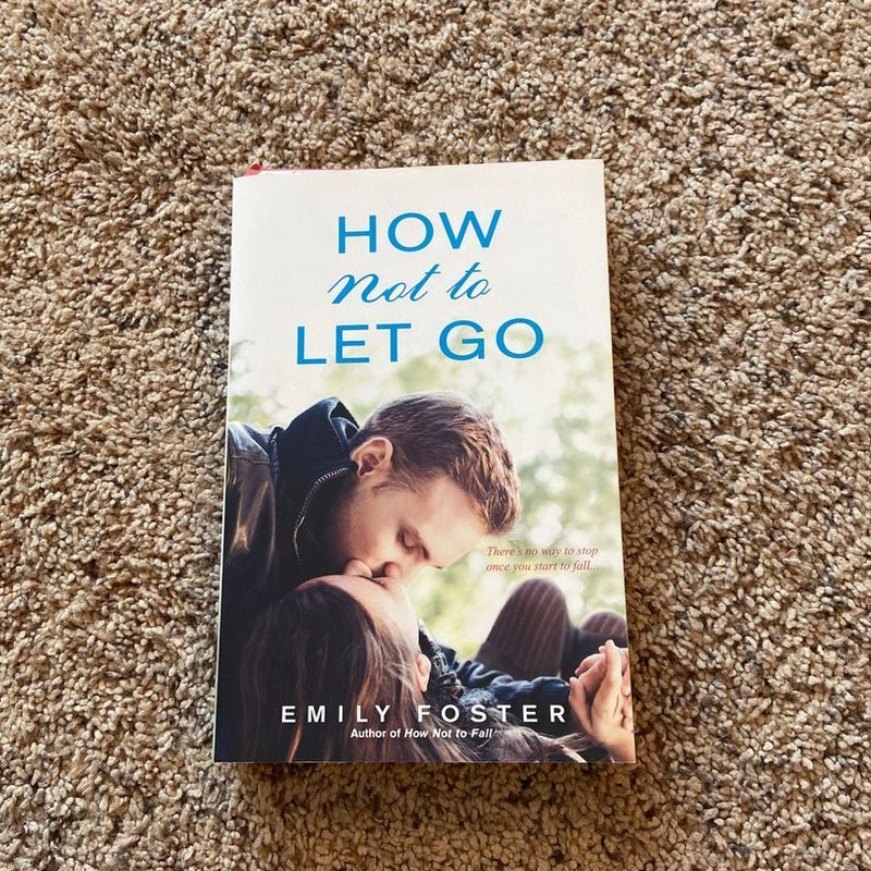 How Not to Let Go