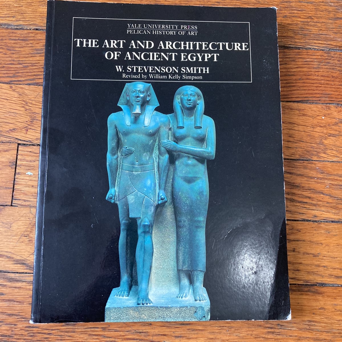 The Art and Architecture of Ancient Egypt by W. Stevenson Smith ...