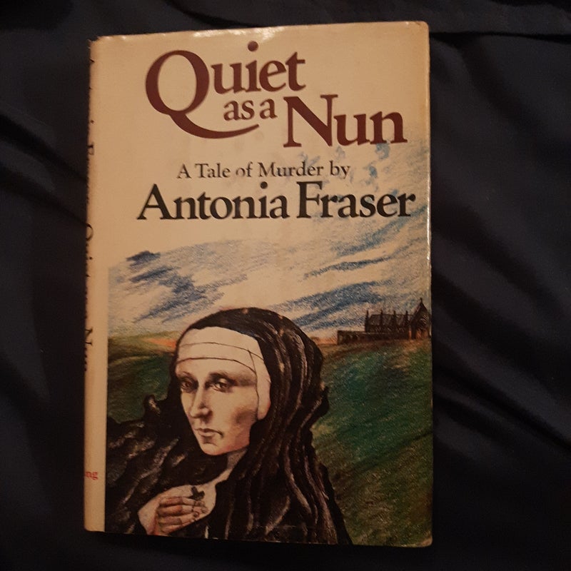 Quiet as a nun