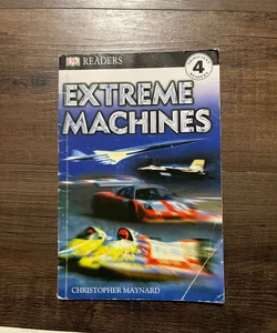 DK Readers L4: Extreme Machines