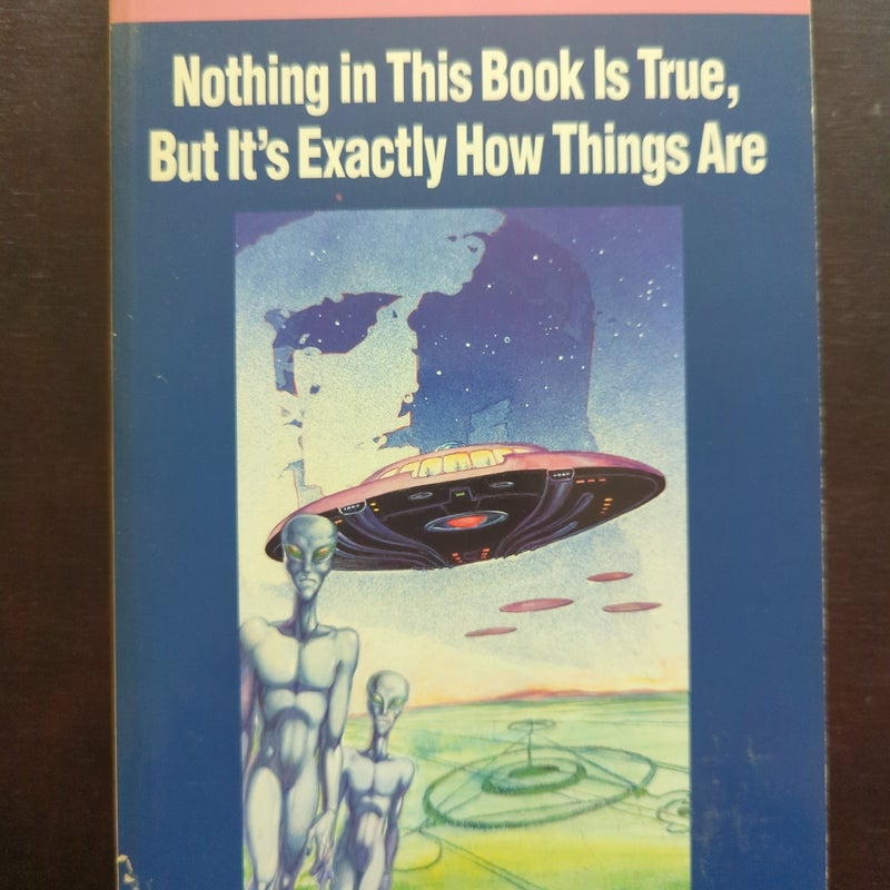 Nothing in This Book Is True, but It's Exactly How Things Are