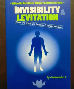 Invisibility And Levitation