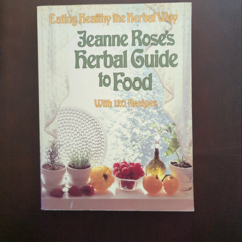 Jeanne Rose's Herbal Guide to Food