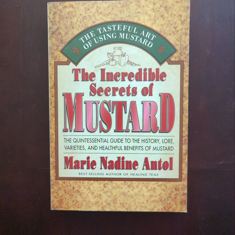 The Incredible Secrets of Mustard