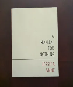 A Manual for Nothing