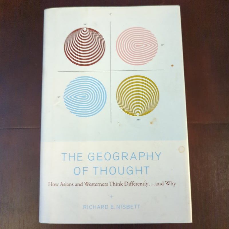 The geography of thought by richard e nisbett hardcover pangobooks