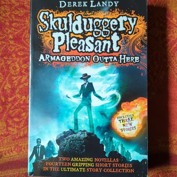 Armageddon Outta Here the World of Skulduggery Pleasant (Skulduggery