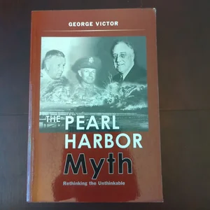 The Pearl Harbor Myth
