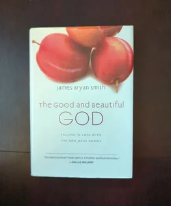 The Good and Beautiful God