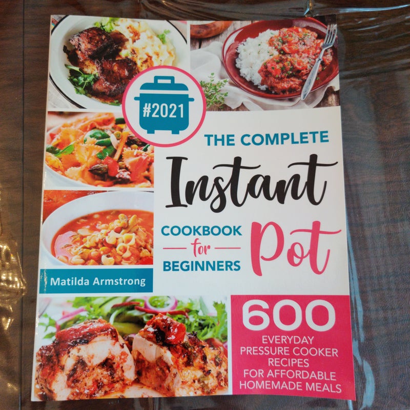 The Complete Instant Pot Cookbook for Beginners