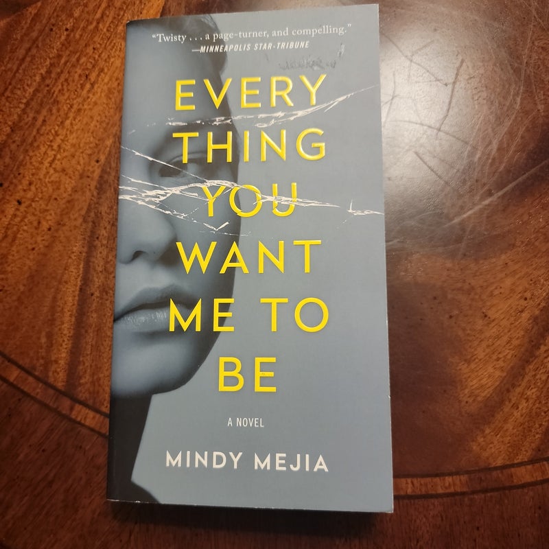 Everything You Want Me to Be