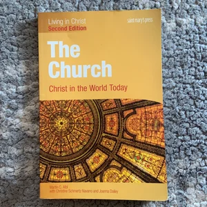 The Church: Christ in the World Today (Second Edition) Student Text