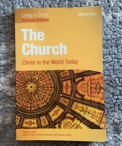 The Church: Christ in the World Today (Second Edition) Student Text