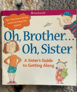 Oh, Brother... Oh, Sister!