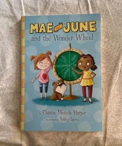MAE & JUNE and the Wonder Wheel