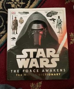 Star Wars: the Force Awakens the Visual Dictionary
