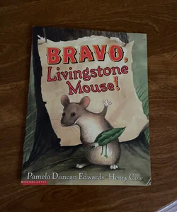 Bravo, Livingstone Mouse 