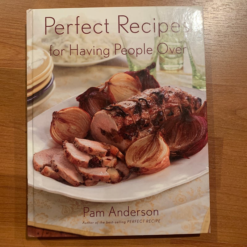 Perfect Recipes for Having People Over