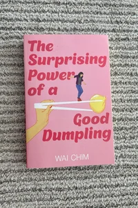 The Surprising Power of a Good Dumpling