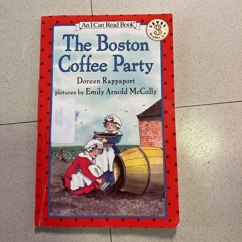 The Boston Coffee Party by Doreen Rappaport, Paperback Pangobooks