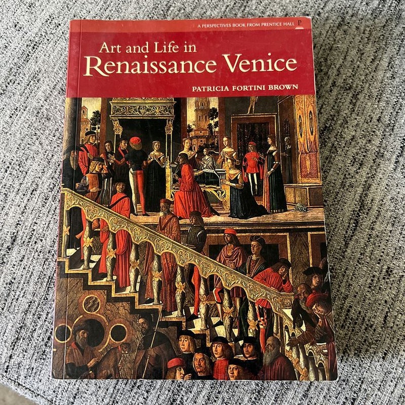 Art and Life in Renaissance Venice