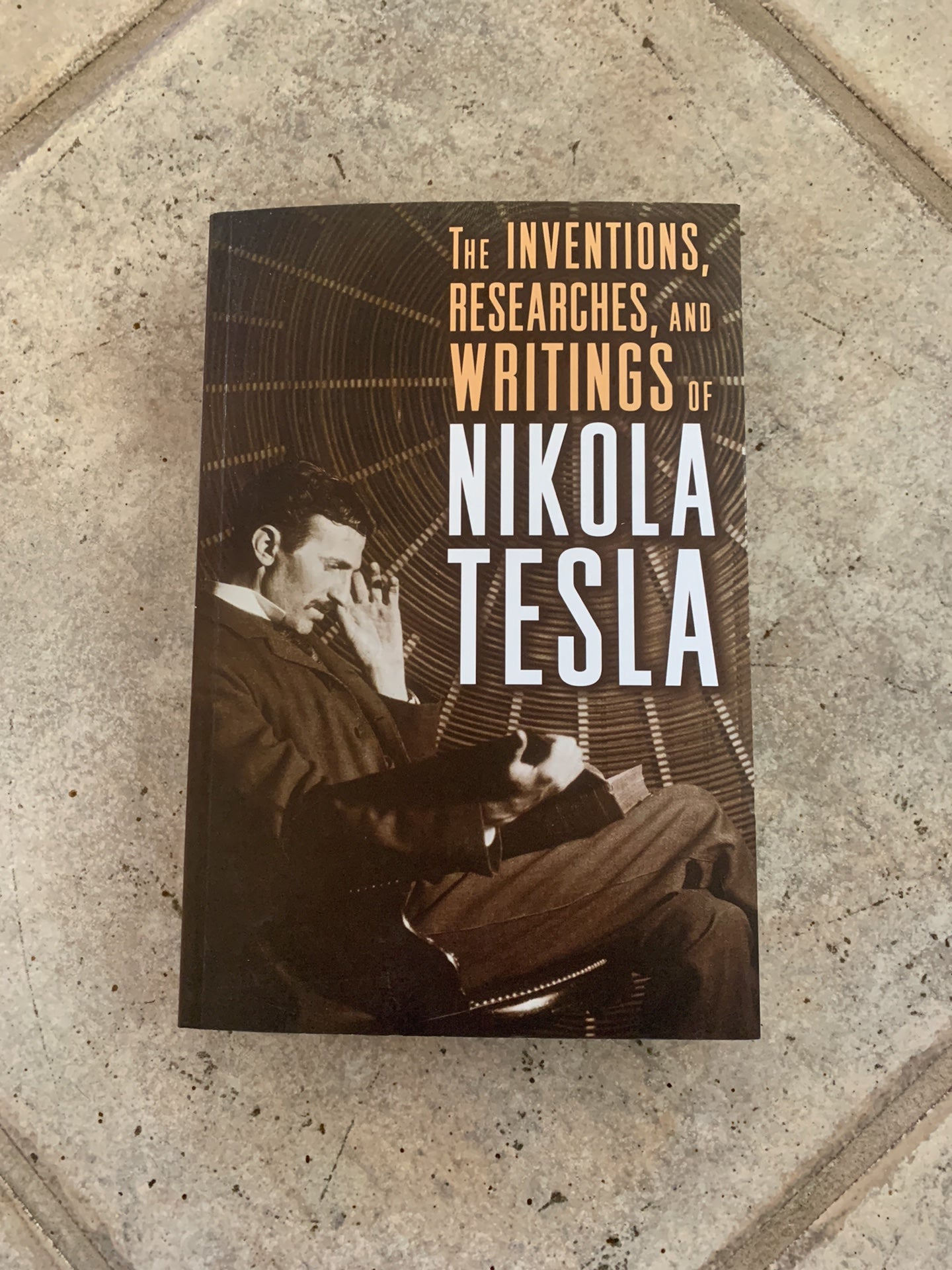 The Inventions, Researches and Writings of Nikola Tesla