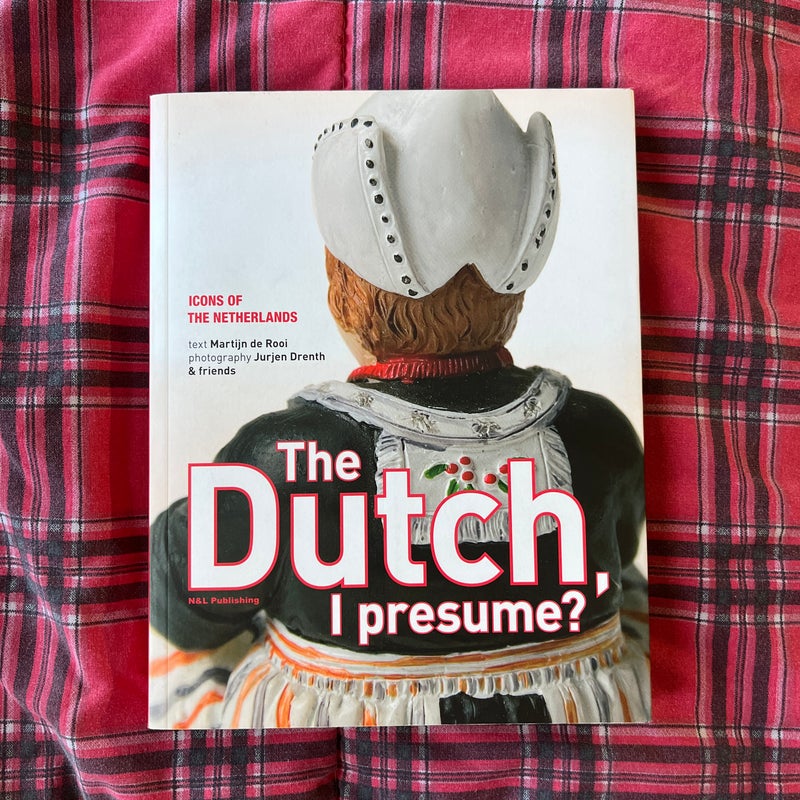 The Dutch, I Presume?