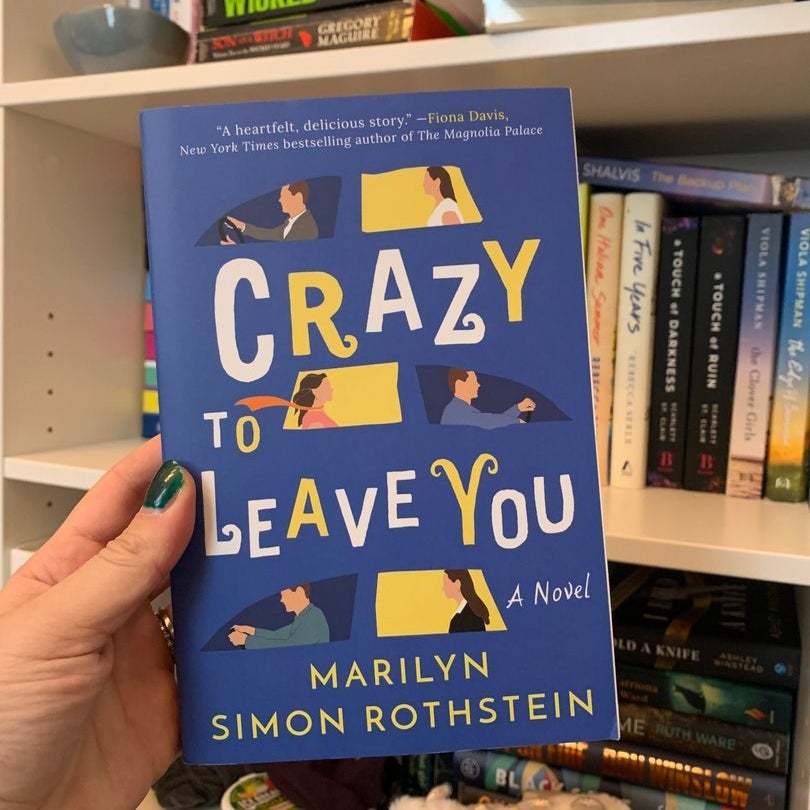 Crazy to Leave You by Marilyn Simon Rothstein, Paperback