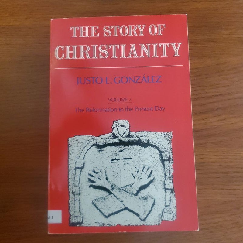 The Story of Christianity Volume 2