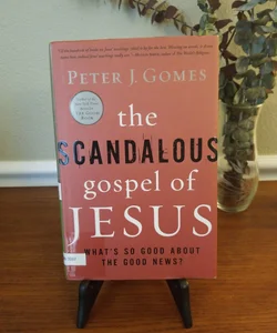 The Scandalous Gospel of Jesus