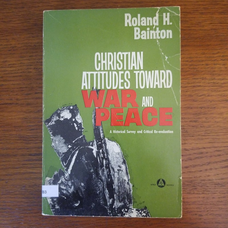 Christian Attitudes Toward War and Peace