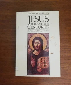 Jesus Through the Centuries