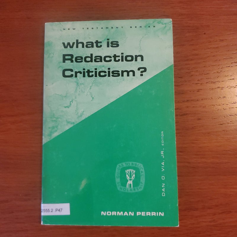 What Is Redaction Criticism?