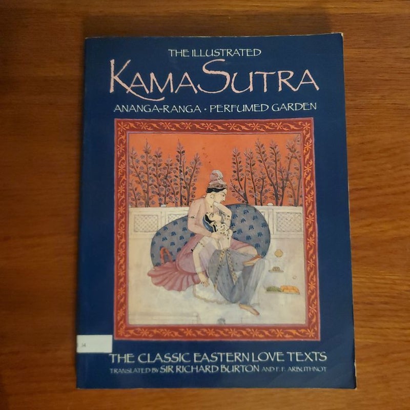 The Illustrated Kama Sutra * Ananga-Ranga * Perfumed Garden