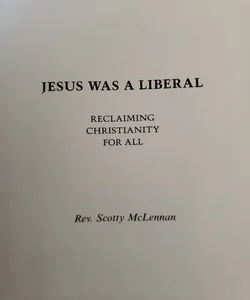 Jesus Was a Liberal