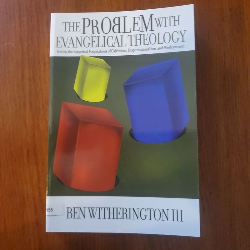 The Problem with Evangelical Theology