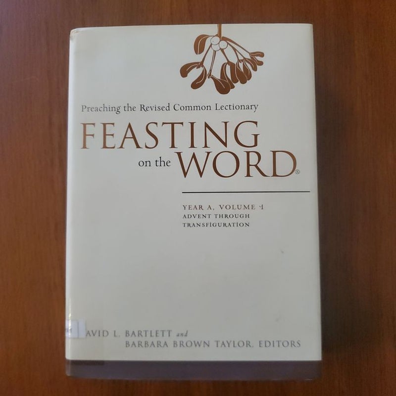 Feasting on the Word Year A Volume 1