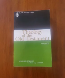 Theology of the Old Testament Volume II